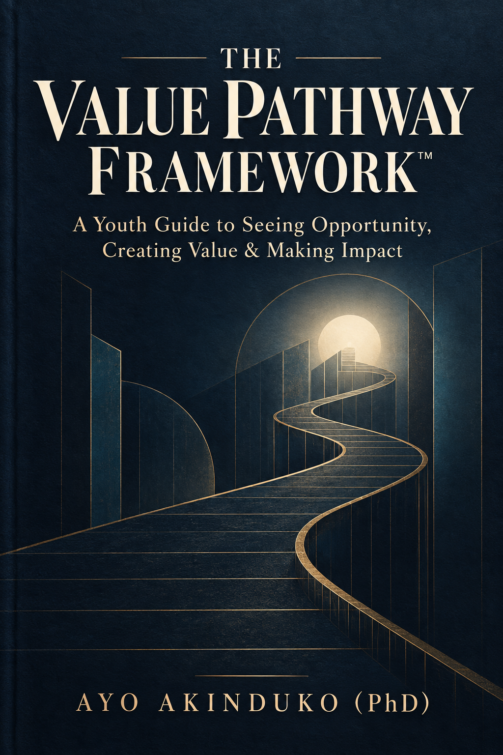 Front cover of The Value Pathway Framework by Ayo Akinduko (PhD)